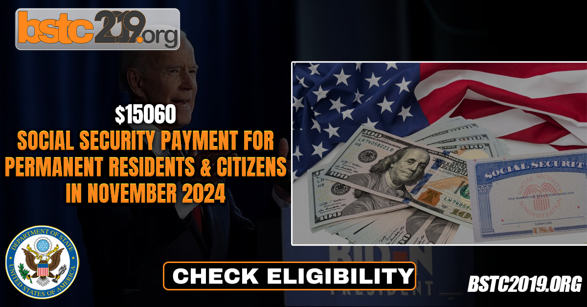 $15060 Social Security Payment For Permanent Residents & Citizens In November 2024