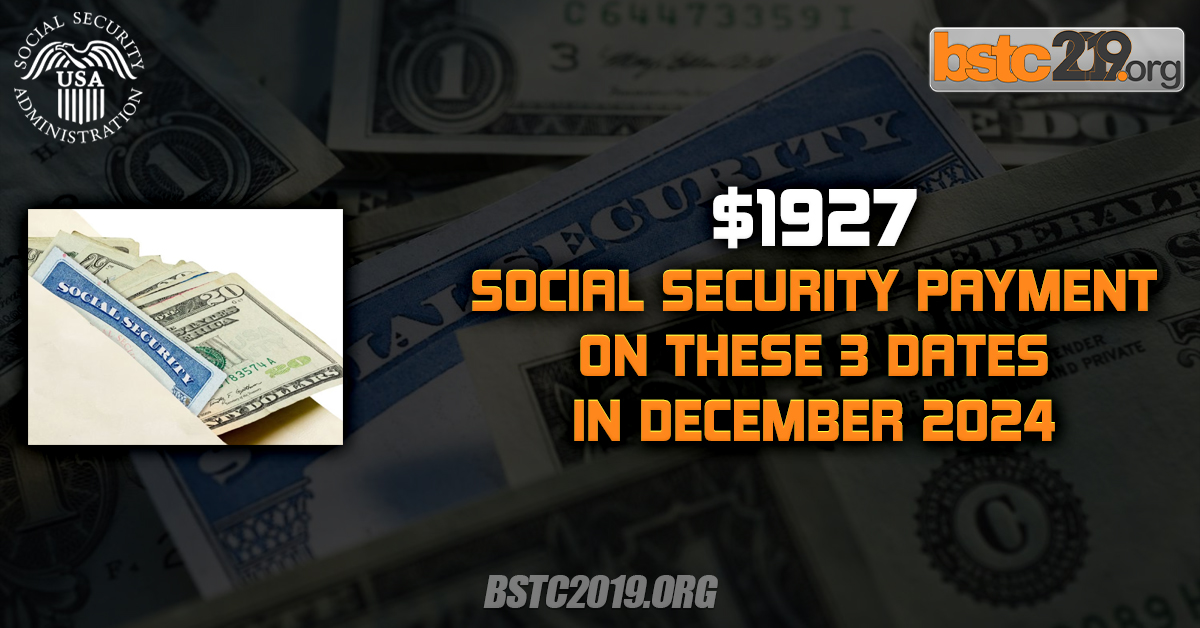 $1927 Social Security Payment On These 3 December 2024 Dates