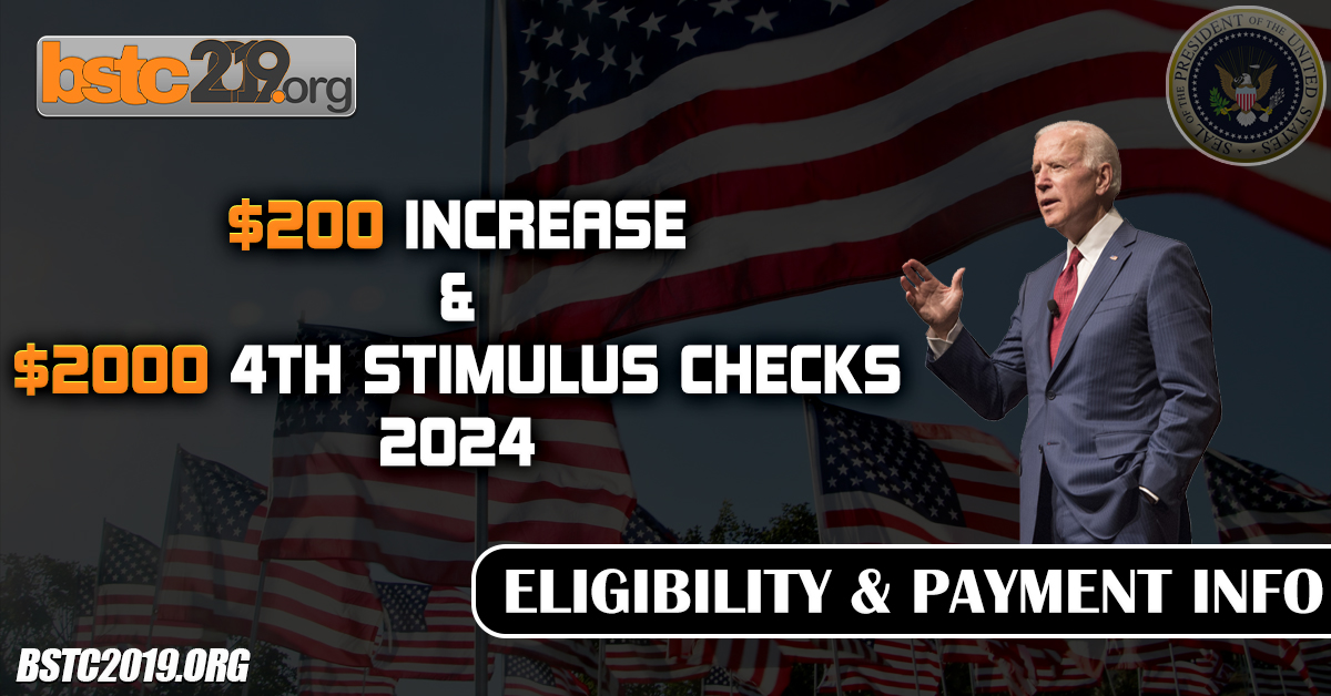 $200 Increase & $2000 4th Stimulus Checks 2024