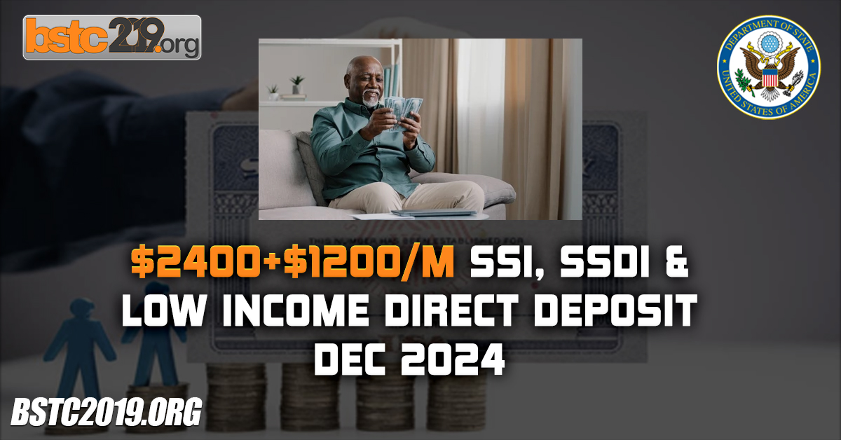 $2400+$1200 M SSI, SSDI & Low Income Direct Deposit Dec 2024