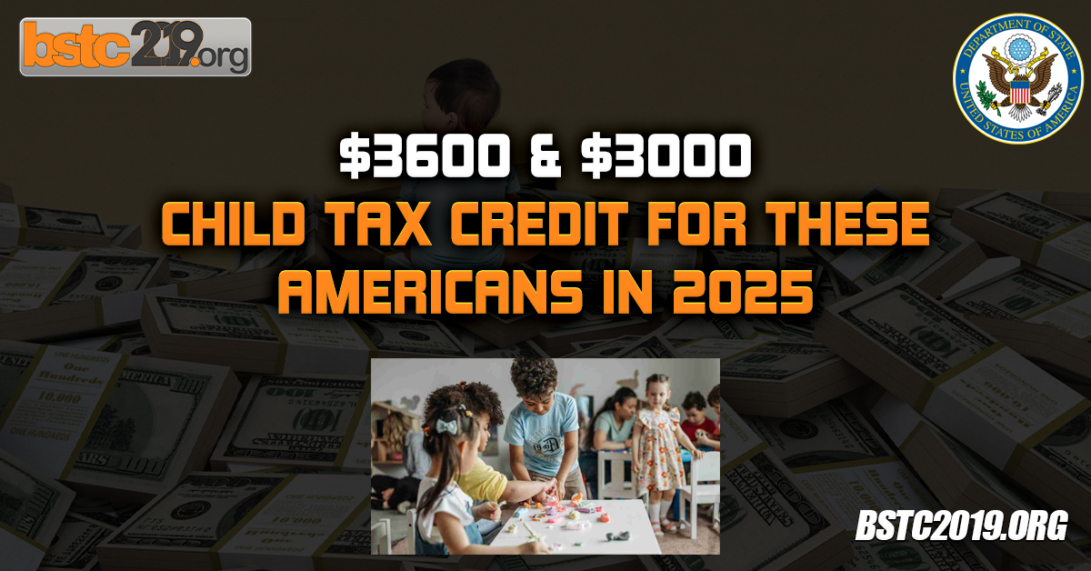 $3600 & $3000 Child Tax Credit For These Americans In 2025