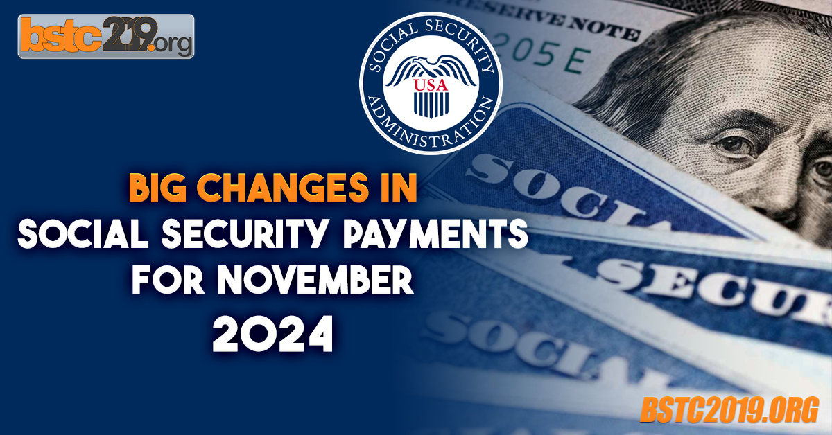 Big Changes In Social Security Payments For November 2024 copy