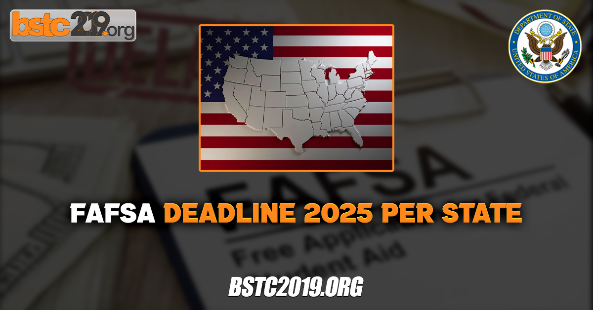 FAFSA Deadline 2025 Per State