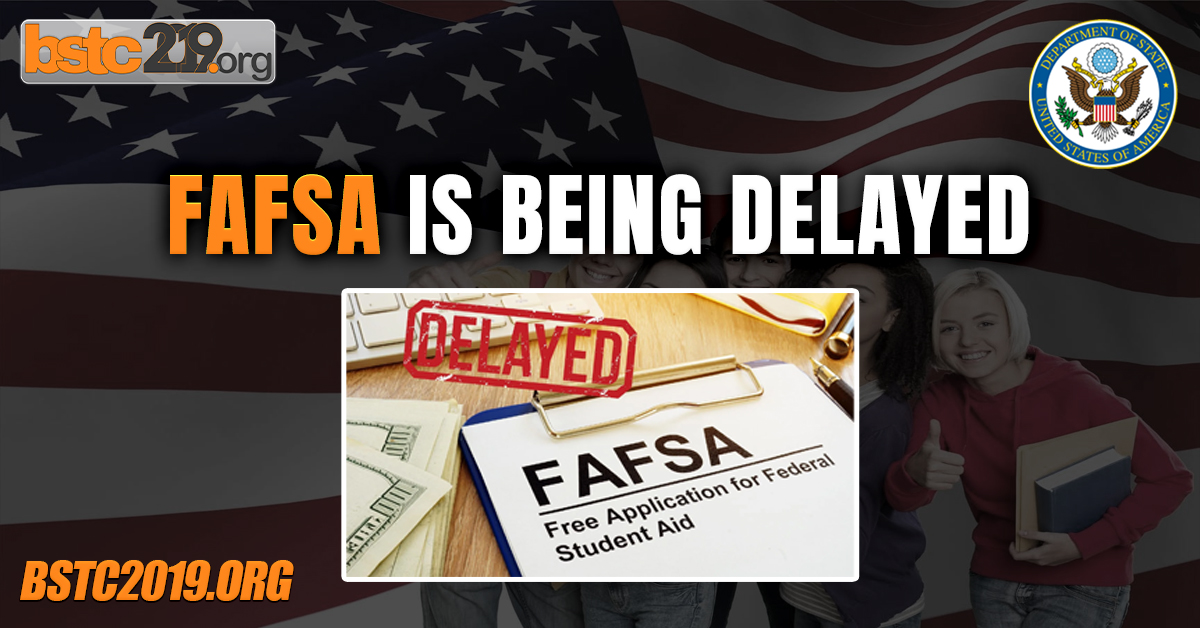 FAFSA is Being Delayed