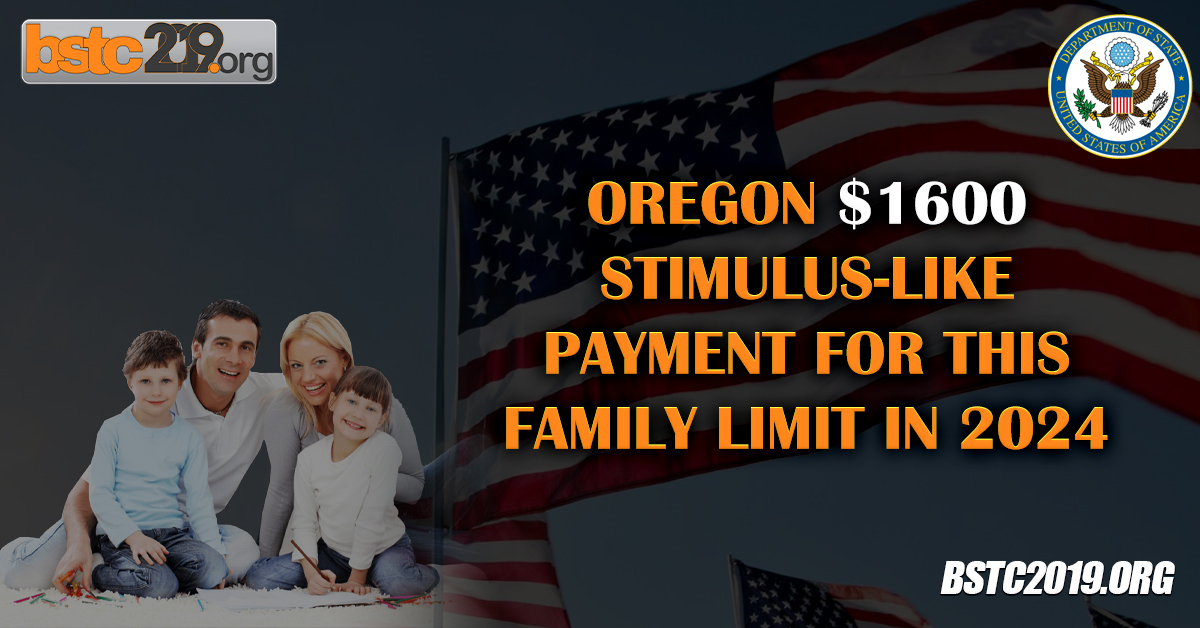 Oregon $1600 Stimulus-Like Payment For This Family Limit In 2024