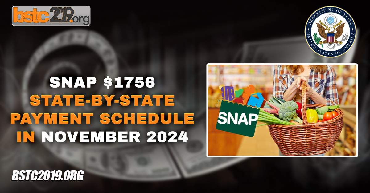 SNAP $1756 State-By-State Payment Schedule In November 2024