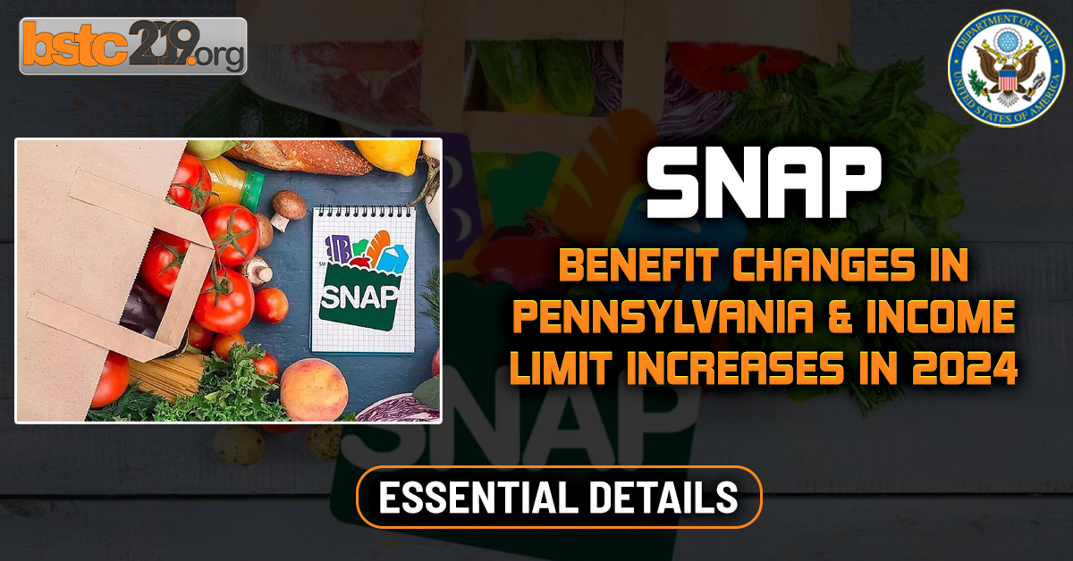 SNAP Benefit Changes in Pennsylvania & Income Limit Increases in 2024