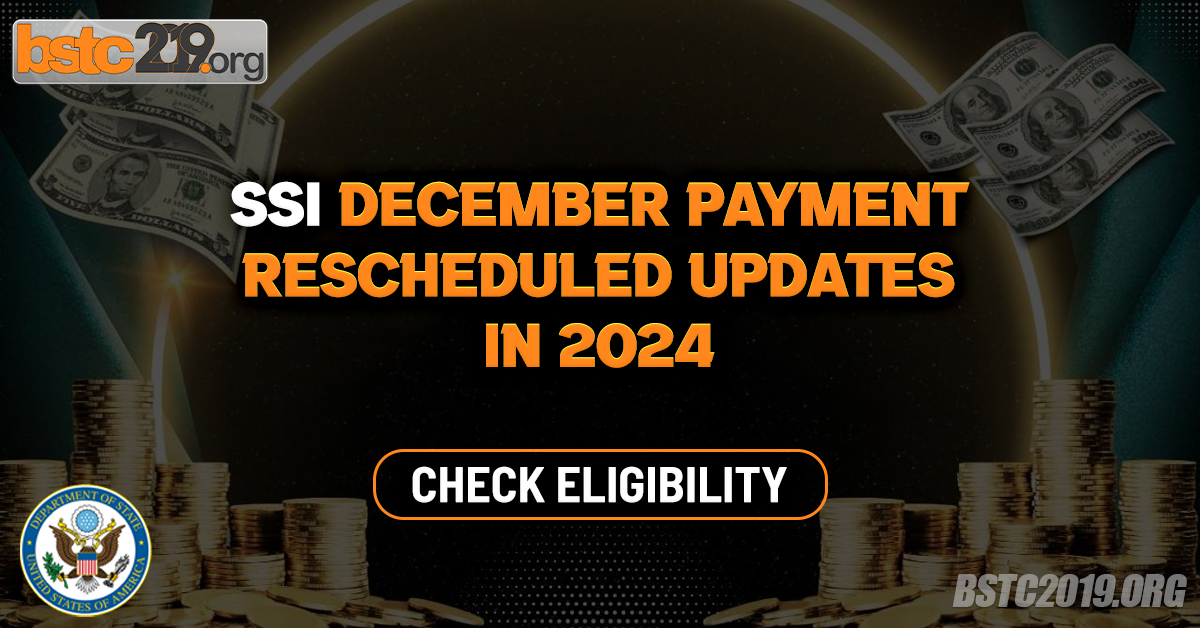 SSI December Payment Rescheduled Updates In 2024