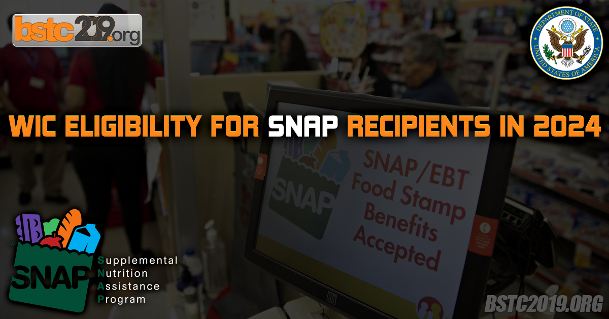 WIC Eligibility For SNAP Recipients In 2024